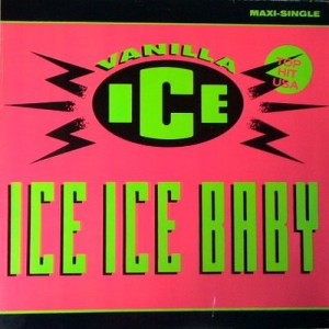 ice ice baby - vanilla ice