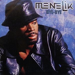 Menelik – Bye Bye