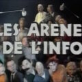 Bienvenue aux arènes de l’info !